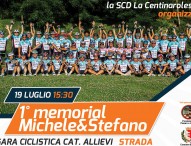 Domenica a Centinarola il memorial Michele&Stefano