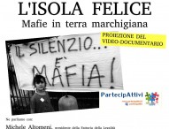 “L’isola felice”, la video inchiesta sulle mafie nelle Marche arriva a San Michele al Fiume