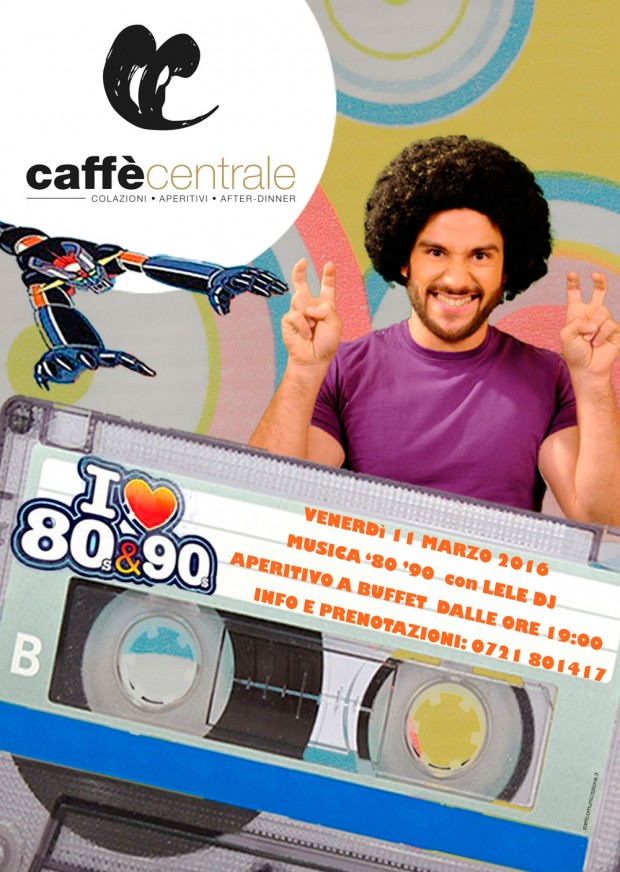 Al Caffè Centrale l’11 marzo l’aperitivo-nostalgia anni ‘80-‘90