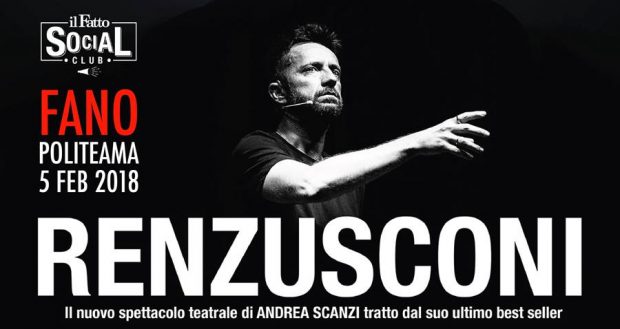 A Fano il nuovo spettacolo di Andrea Scanzi “Renzusconi”