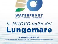 Waterfront Fano, Torrette e Pontesasso: oggi l’evento pubblico in Sala Verdi con i vincitori
