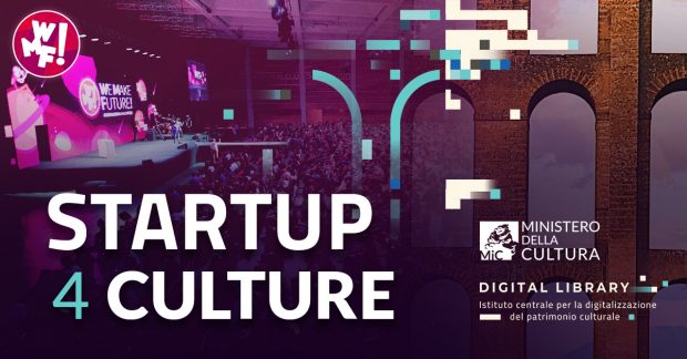 Al via call Startup 4 Culture del WMF in collaborazione con Ministero Cultura: si cercano startup innovative culturali