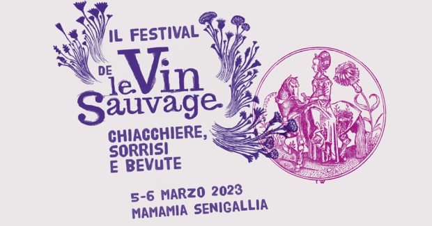 Chiacchiere, sorrisi e bevute: tutto pronto per il Wine Festival targato Le Vin Sauvage il 5 e 6 marzo