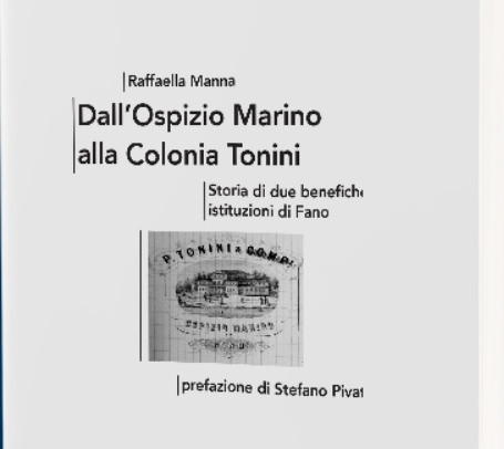 Oggi la presentazione del libro ‘Dall’Ospizio Marino alla Colonia Tonini. Storia di due benefiche istituzioni di Fano’