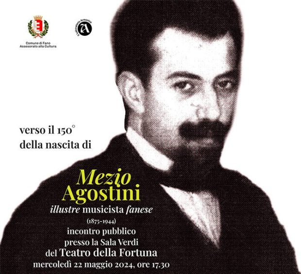 Fano, il Laboratorio Armonico organizza un evento per i 150 anni del compositore Mezio Agostini