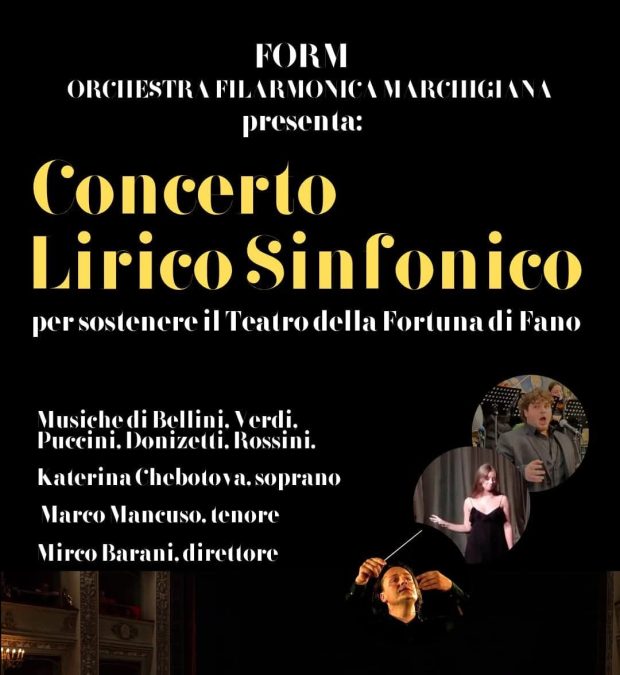 Serata lirico-sinfonica al Teatro della Fortuna di Fano: Mancuso, Chebotova e Barani in concerto
