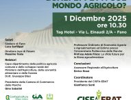 Dazi e nuova PAC: a Fano un confronto sui futuri scenari per il mondo agricolo