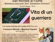 “Vita di un guerriero”, a San Michele al Fiume la presentazione del libro scritto da Francesco Menotti e Massimo Papolini